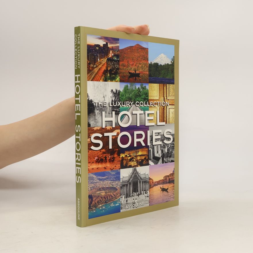 Autorenkollektiv The Luxury Collection Hotel Stories