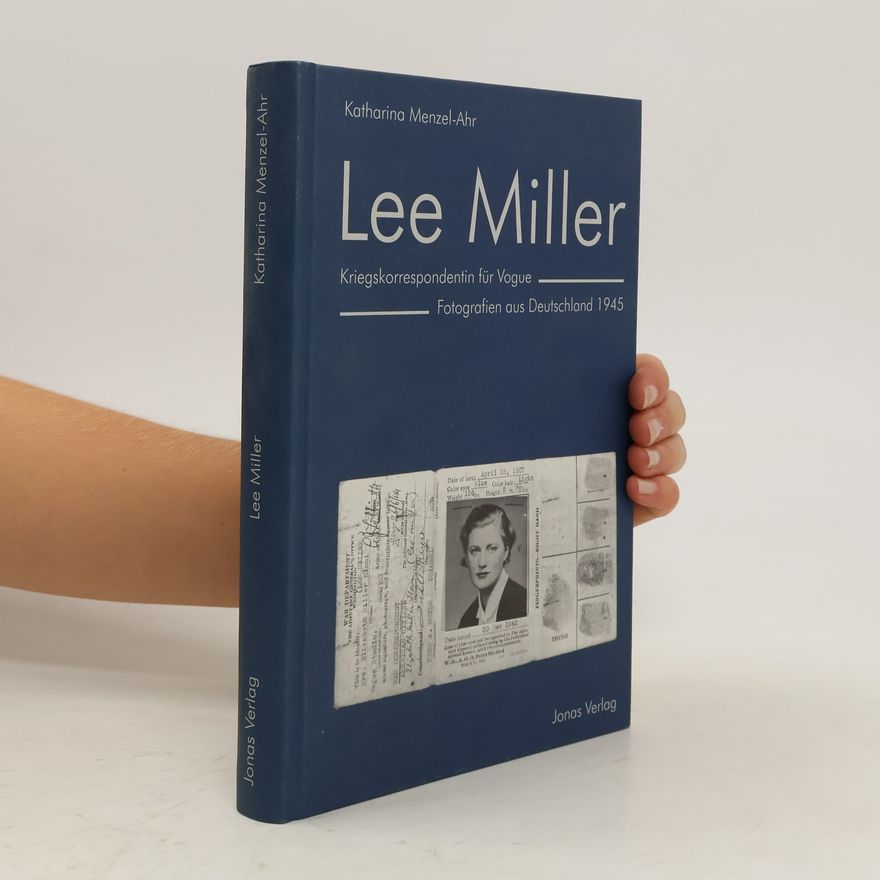 Katharina Menzel-Ahr Lee Miller