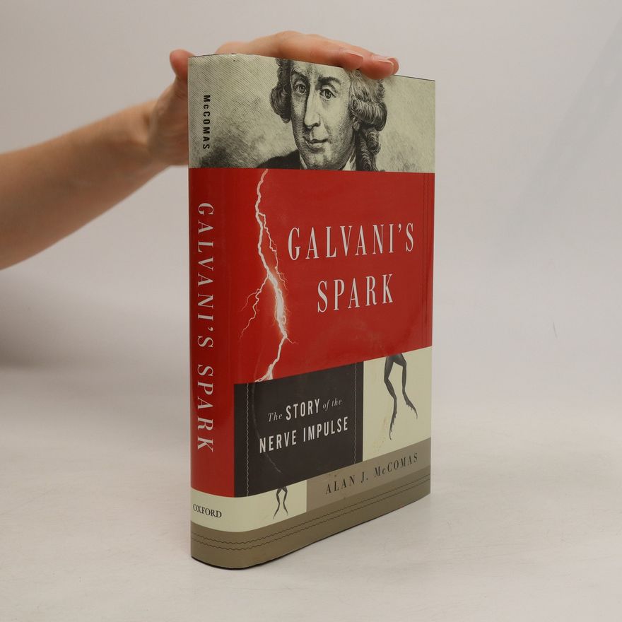 Alan J. McComas Galvani's Spark