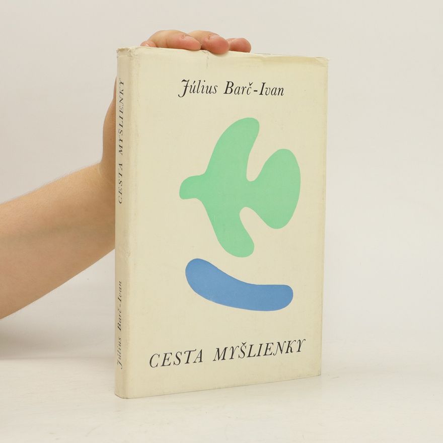 Július Barč Ivan Cesta myšlienky