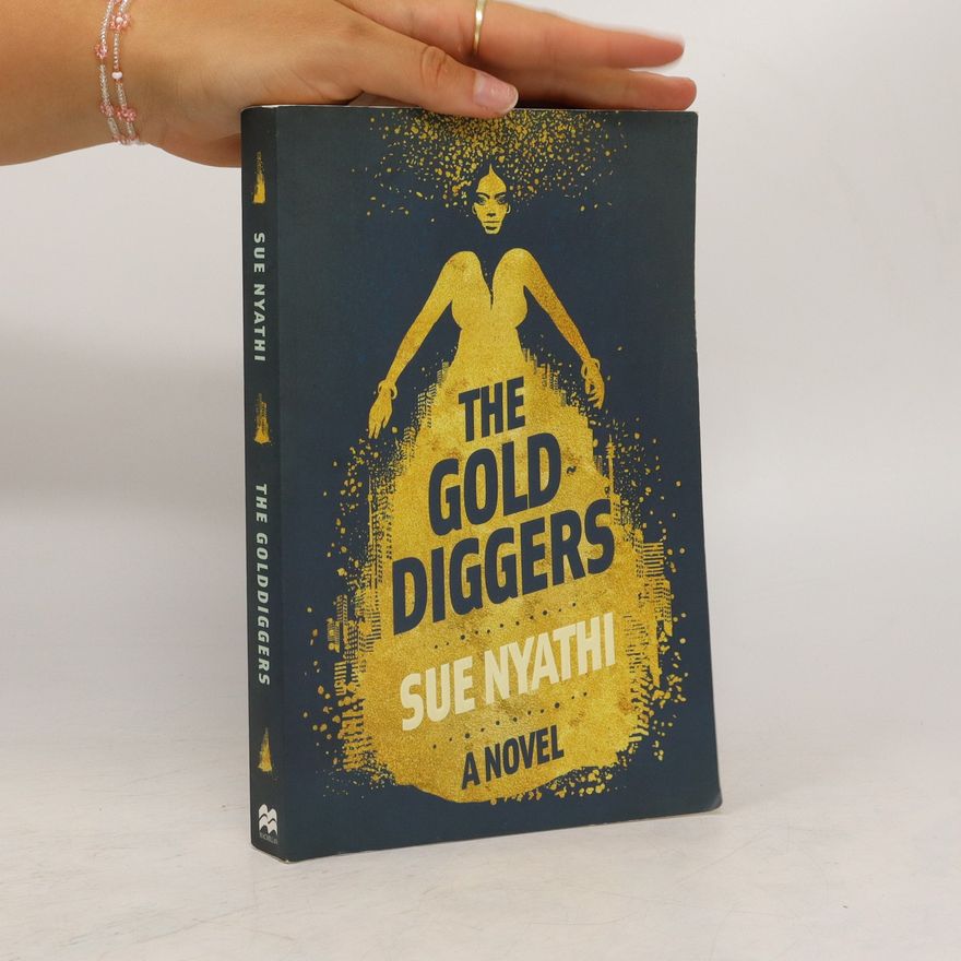 Sue Nyathi The Gold Diggers