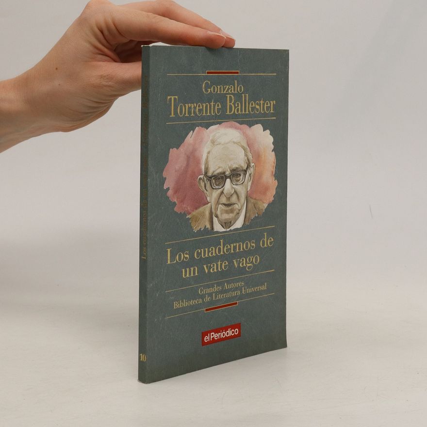 Gonzalo Torrente Ballester Los Cuadernos de un vate vago