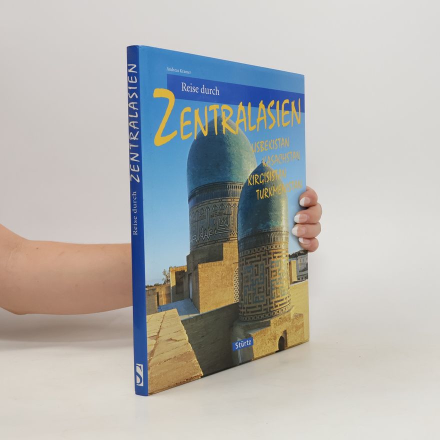 Andreas Kramer Reise durch Zentralasien