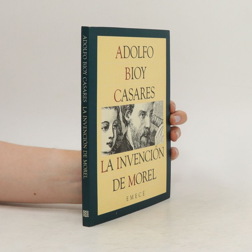 Adolfo Bioy Casares La invención de Morel