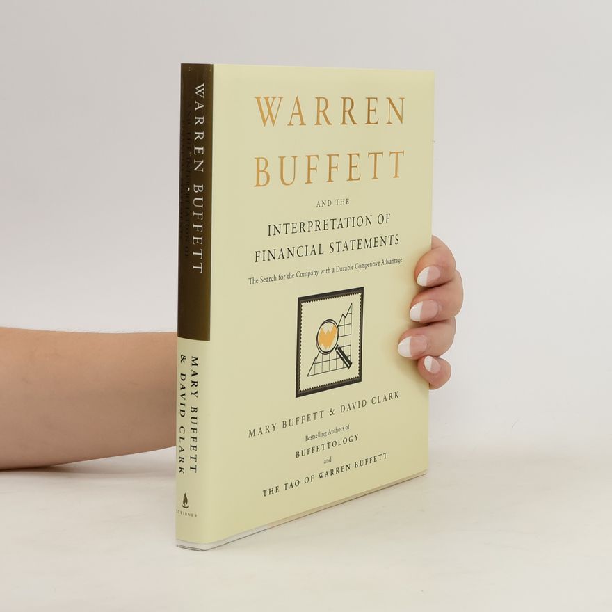 Mary Buffett Warren Buffett and the Interpretation of Financial Statements