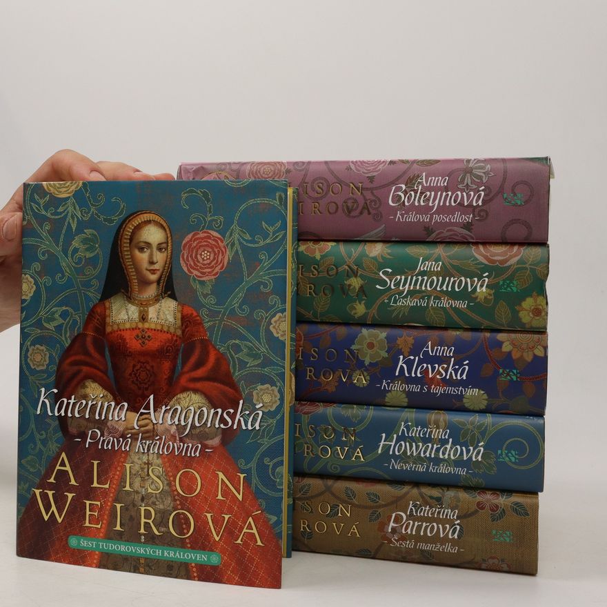 Alison Weir Šest tudorovských královen 1-6