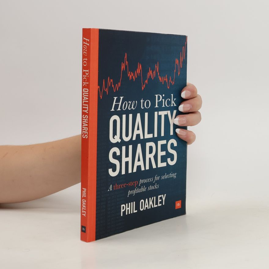 Phil Oakley How to Pick Quality Shares