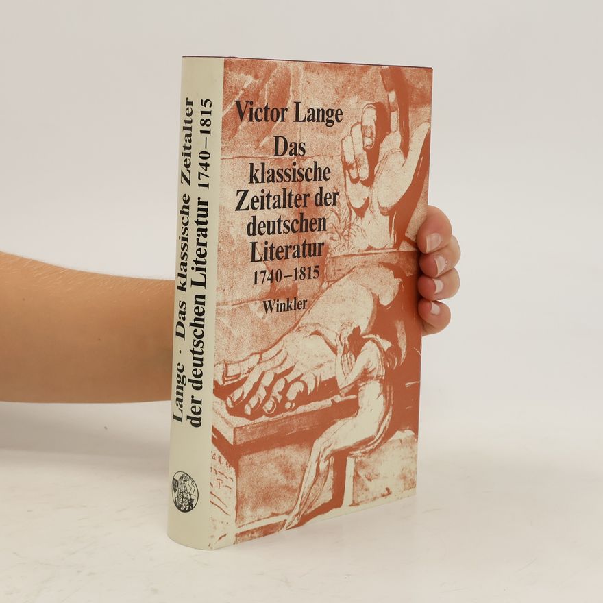 Victor Lange Das klassische Zeitalter der deutschen Literatur