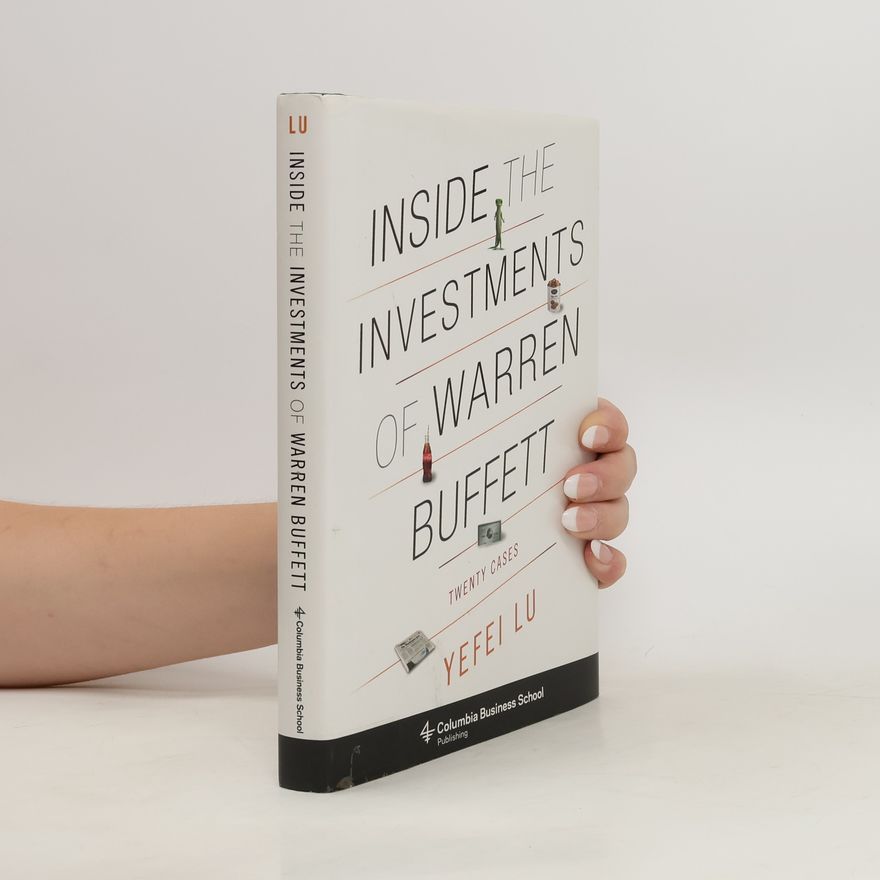 Yefei Lu Inside the Investments of Warren Buffett