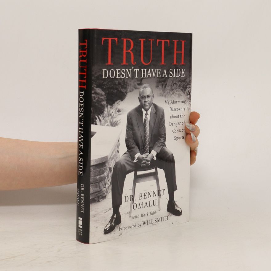 Bennet I. Omalu Truth Doesn't Have A Side