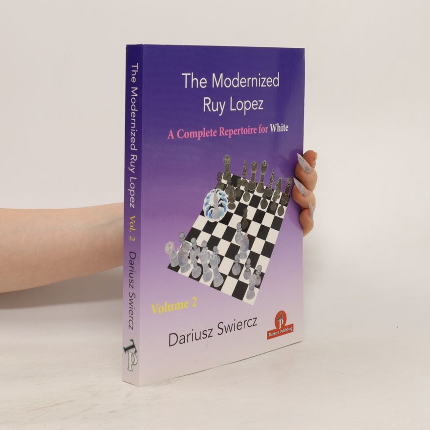 Dariusz Swiercz The Modernized Ruy Lopez. Volume 2