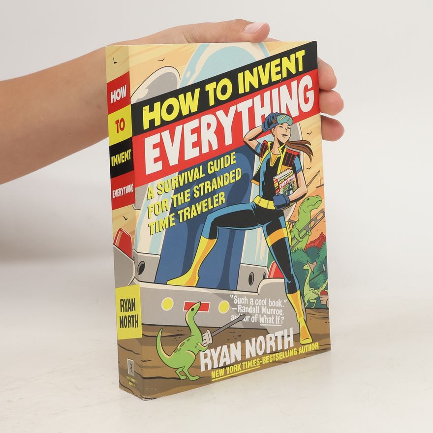 Ryan North How to Invent Everything