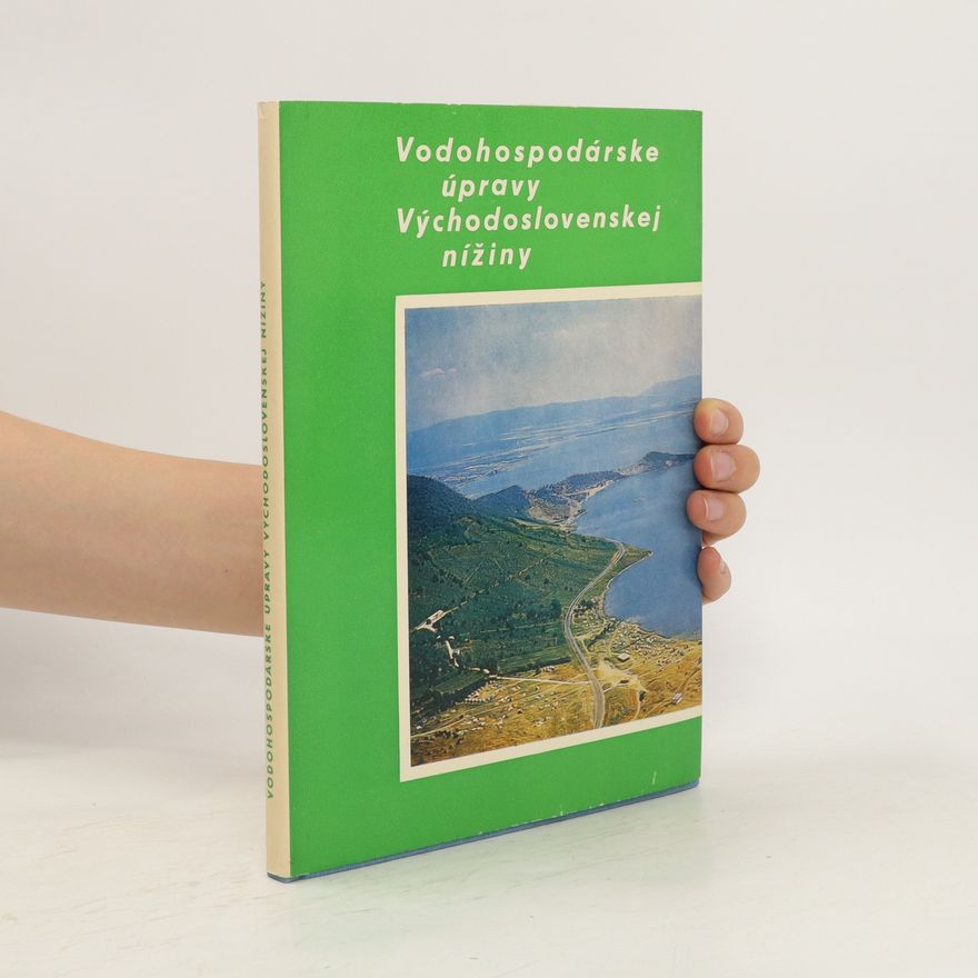 Vladimír Bella Vodohospodárske úpravy Východoslovenskej nížiny