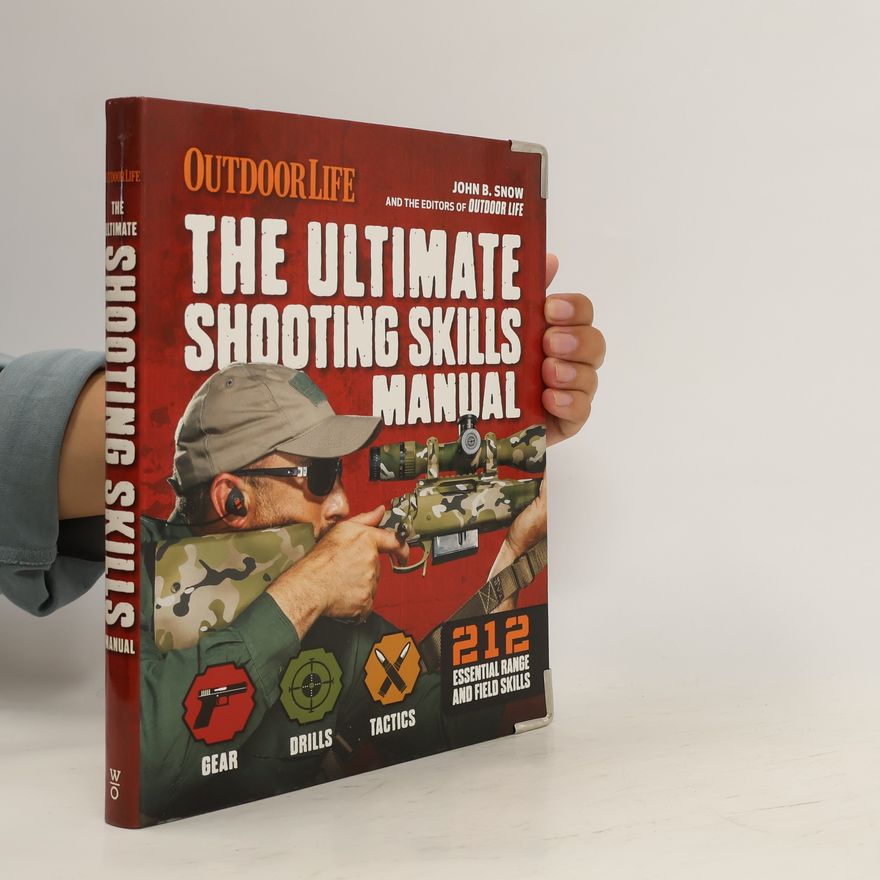 John B. Snow The Ultimate Shooting Skills Manual