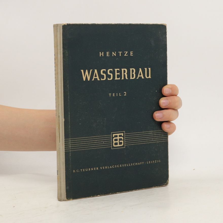 Johs Hentze Wasserbau. Teil 2
