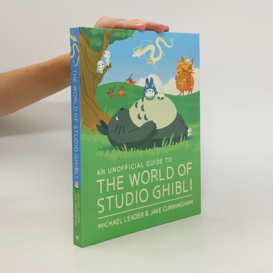 Jake Cunningham An Unofficial Guide to the World of Studio Ghibli