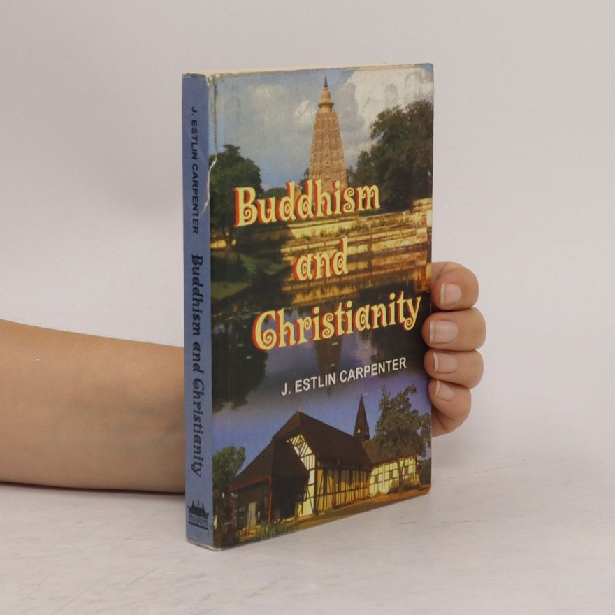 J. Estlin Carpenter Buddhism And Christianity