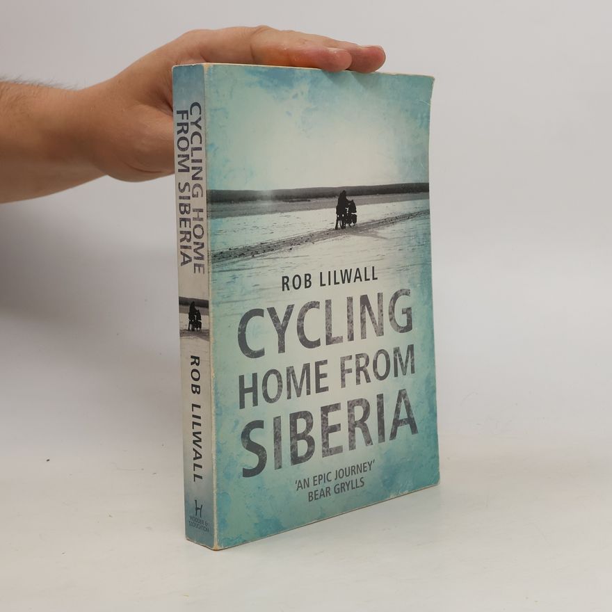 Rob Lilwall Cycling home from Siberia