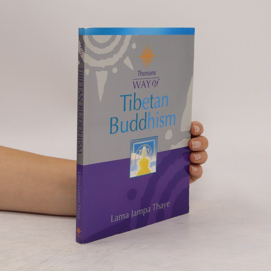 Lama Jampa Thaye Way of Tibetan Buddhism