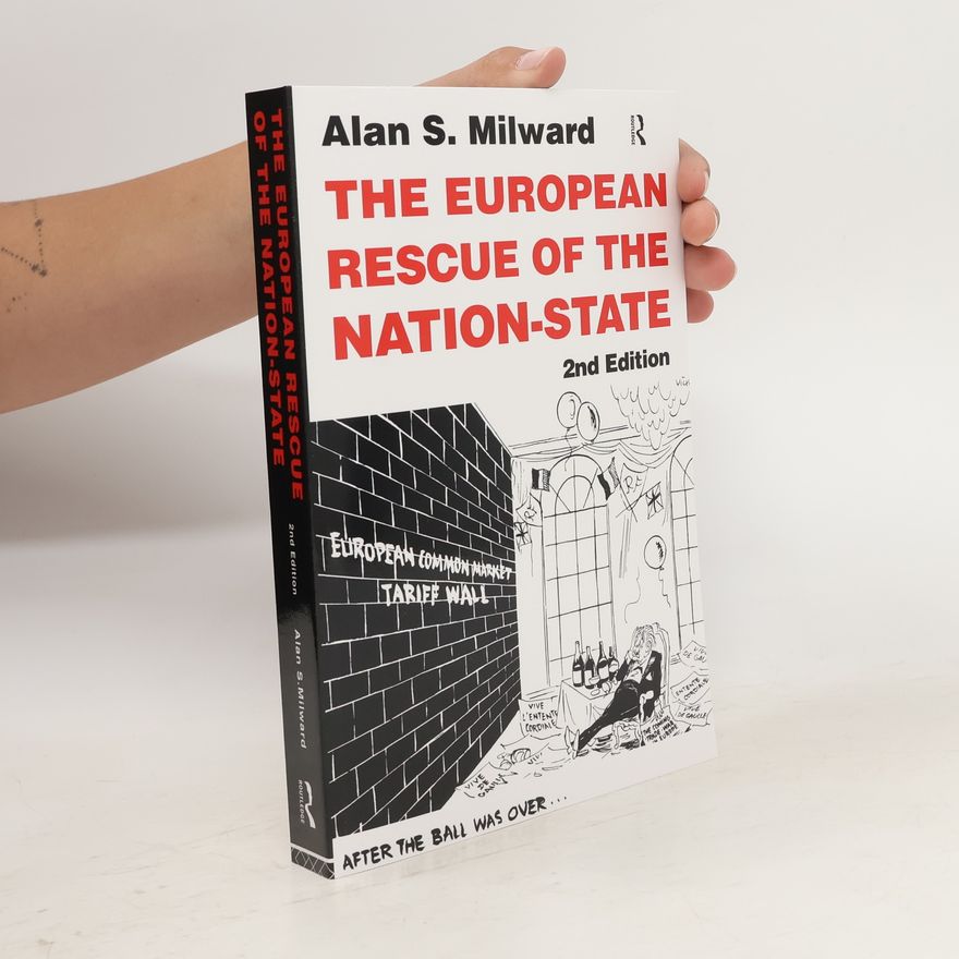 Alan Milward The European Rescue of the Nation-state