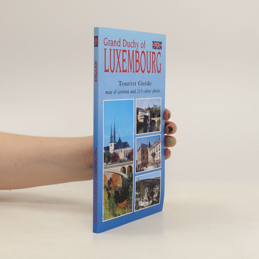 Autorenkollektiv Grand Duchy of Luxembourg. Tourist Guide