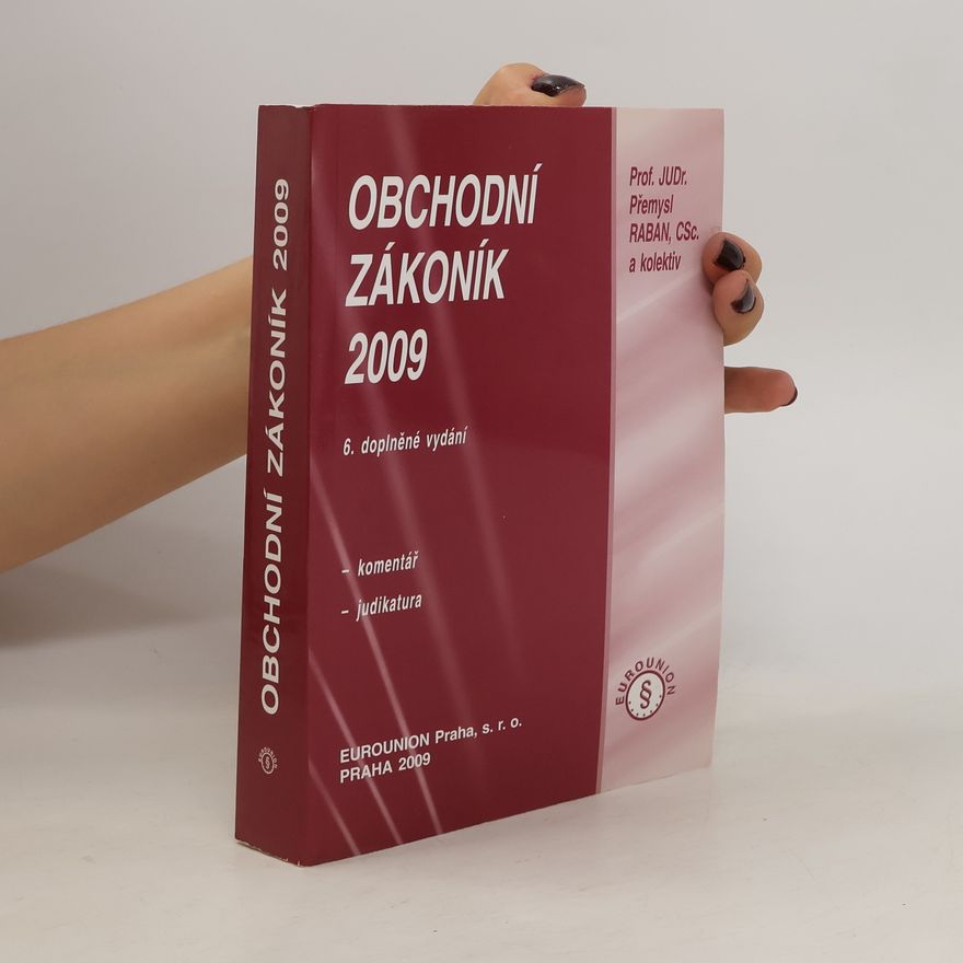 Přemysl Raban Obchodní zákoník 2009 : komentář, judikatura