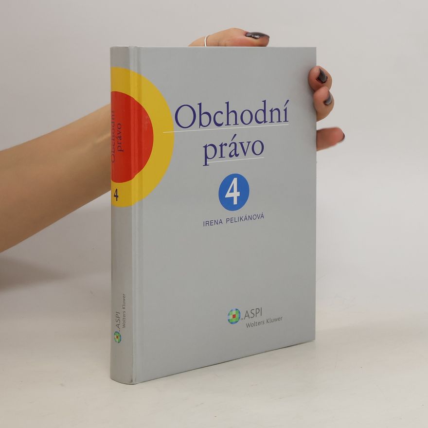 Irena Pelikánová Obchodní právo. 4, Obligační právo - komparativní rozbor