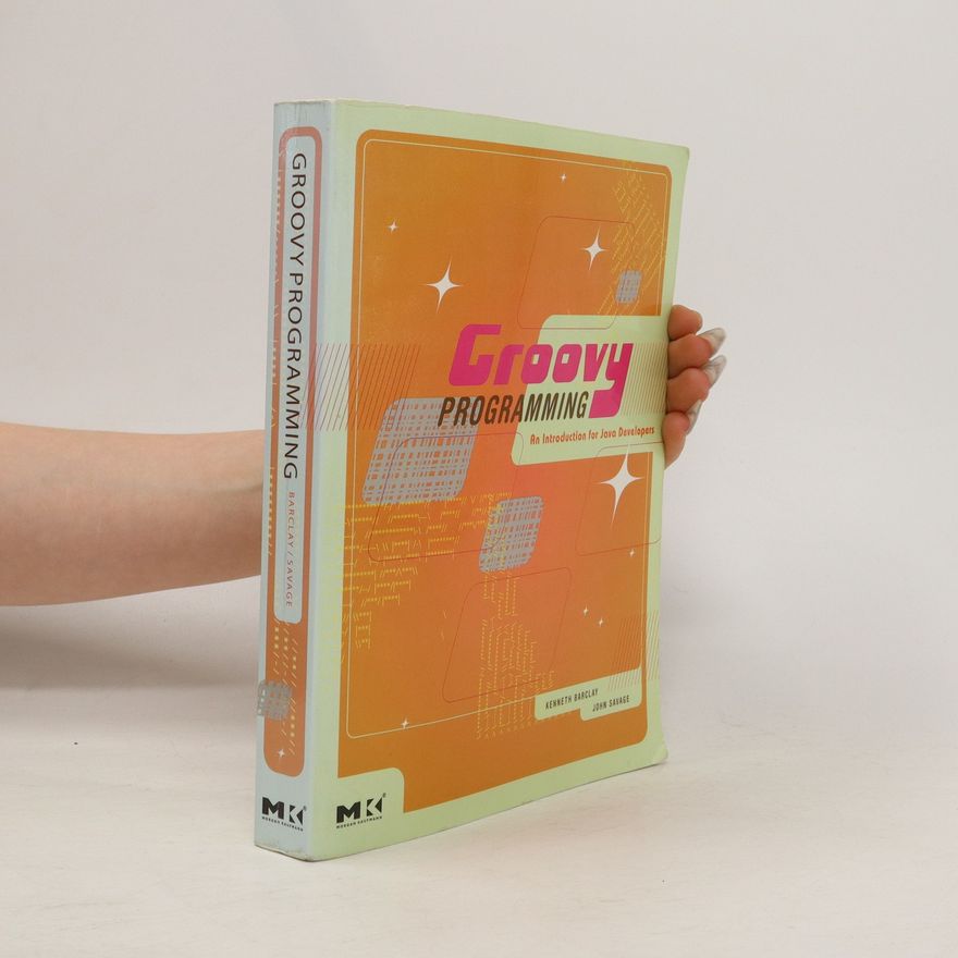 Kenneth A. Barclay Groovy Programming