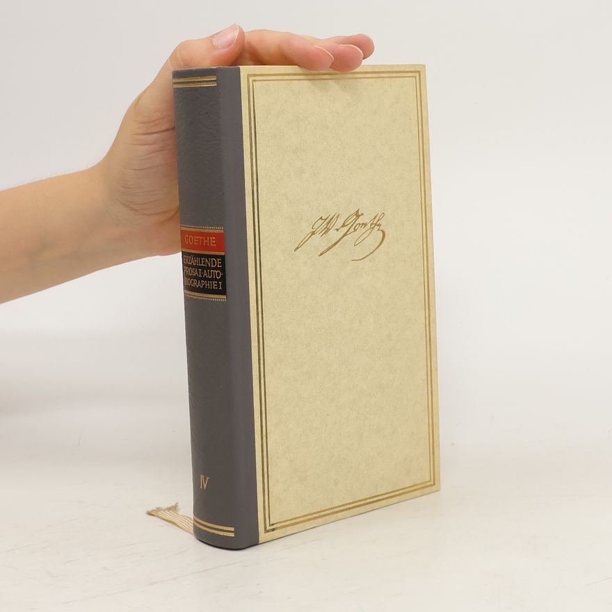Johann Wolfgang von Goethe Goethe. Erzählende Dichtung II. Autobiographisches I