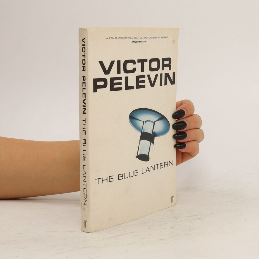 Viktor Olegovič Pelevin The Blue Lantern