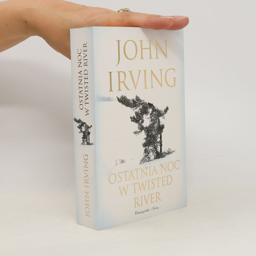 John Irving Ostatnia noc w Twisted River