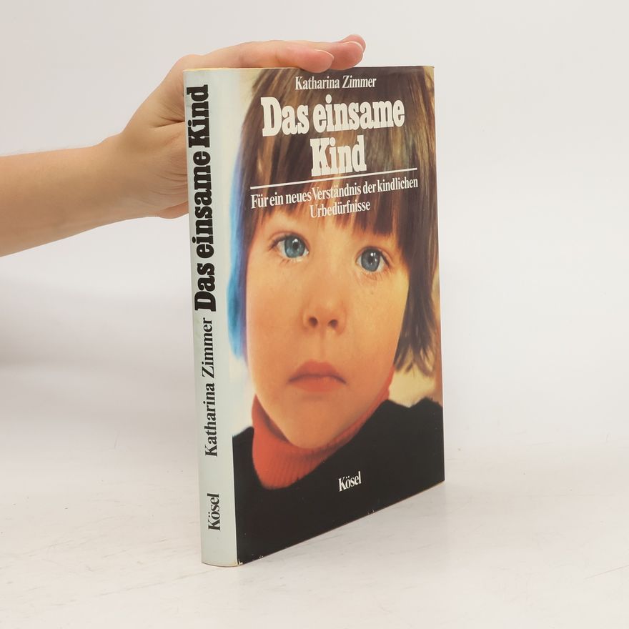 Katharina Zimmer Das einsame Kind