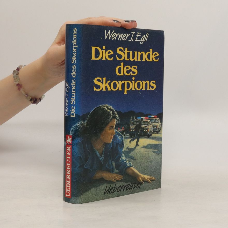 Werner J. Egli Die Stunde des Skorpions