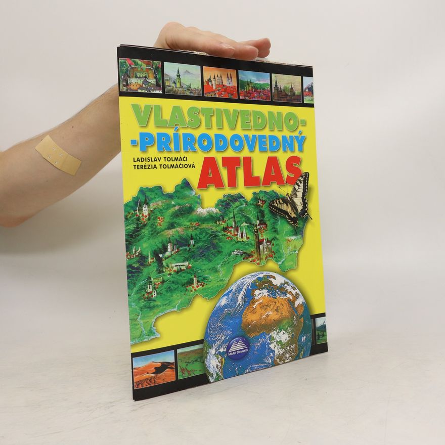 Terézia Tolmáčiová Vlastivedno. Prírodovedný atlas