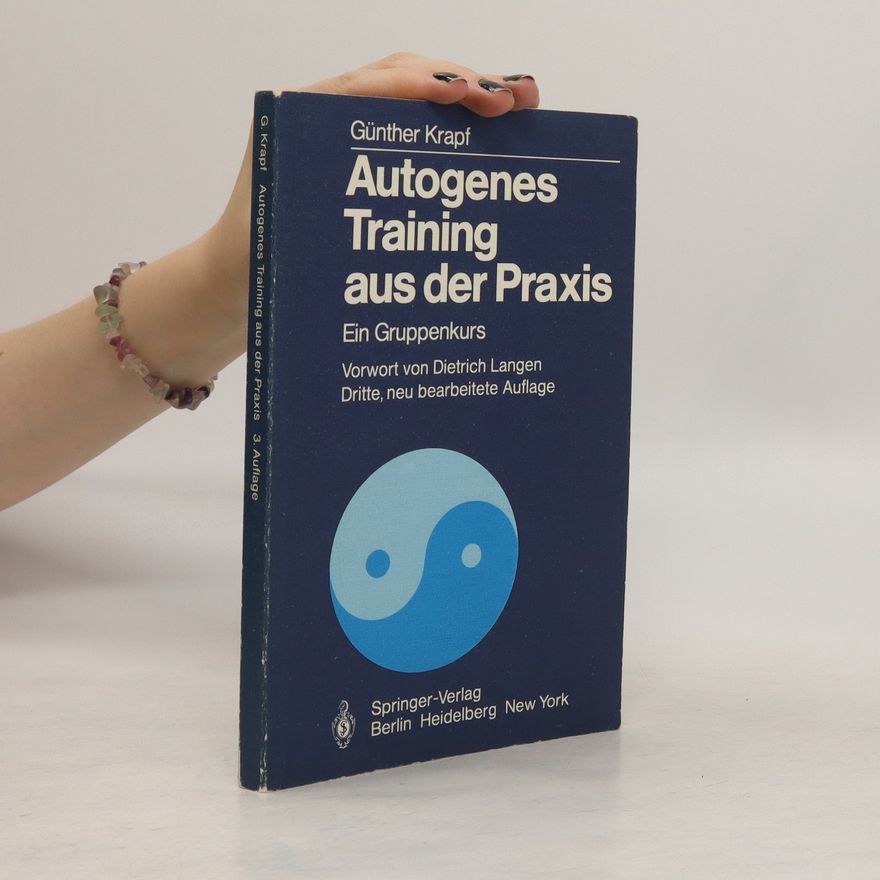 Günther Krapf Autogenes Training aus der Praxis