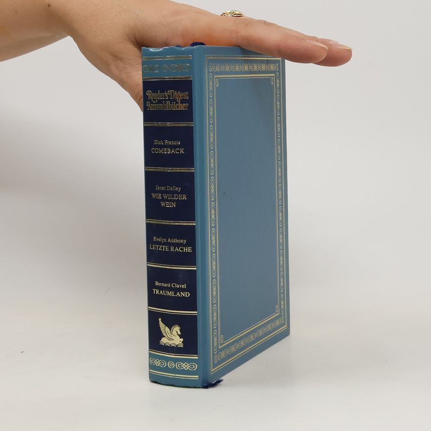 Autorenkollektiv Reader's Digest Auswahlbücher. Comback. Wie wilder Wein. Letzte Rache. Traumland