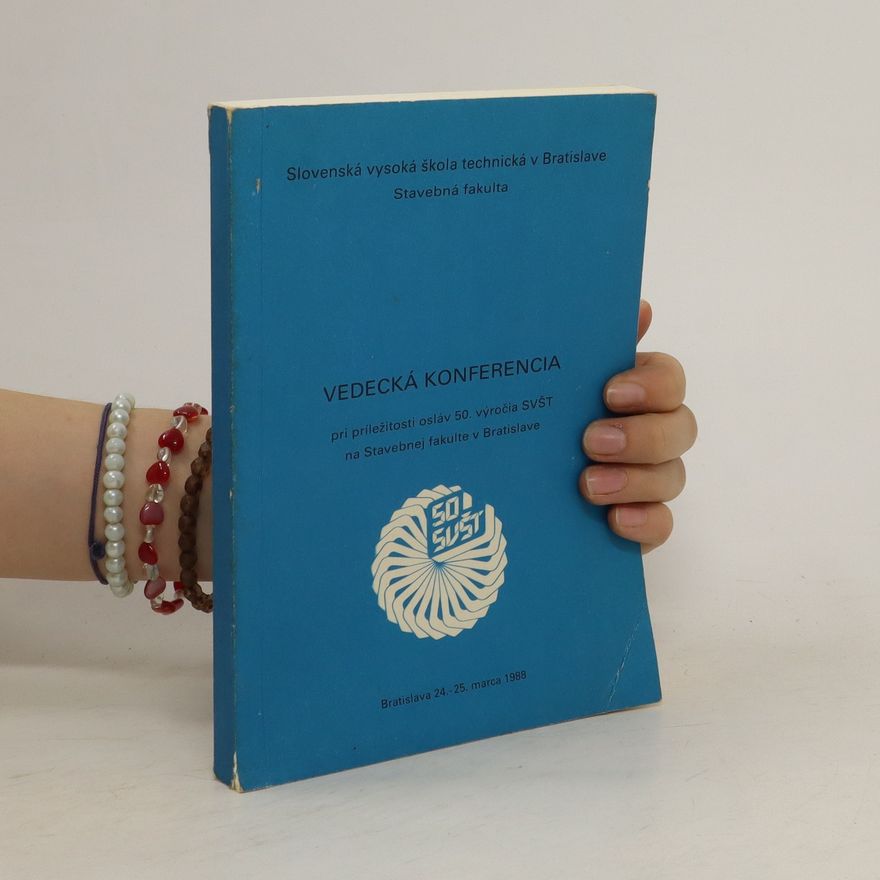 Autorenkollektiv Vedecká konferencia pri príležitosti 50. výročia SVŠT na Stavebnej fakulte v Bratislave