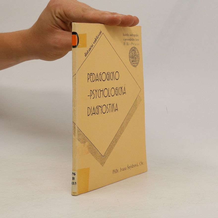 Ivana Šnýdrová Pedagogicko-psychologická diagnostika