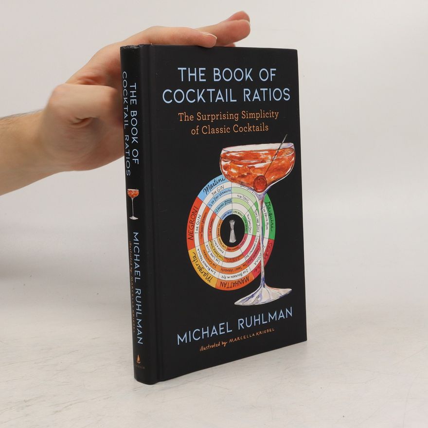 Michael Ruhlman The Book of Cocktail Ratios