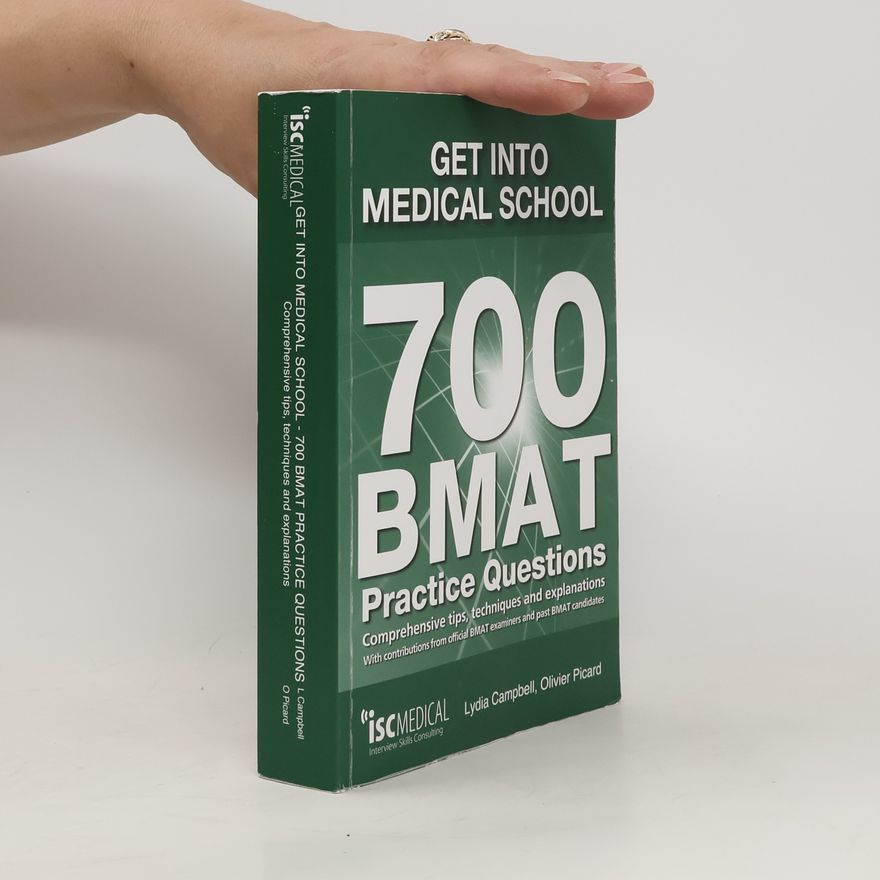 Lydia Campbell Get into medical school. 700 BMAT practice questions