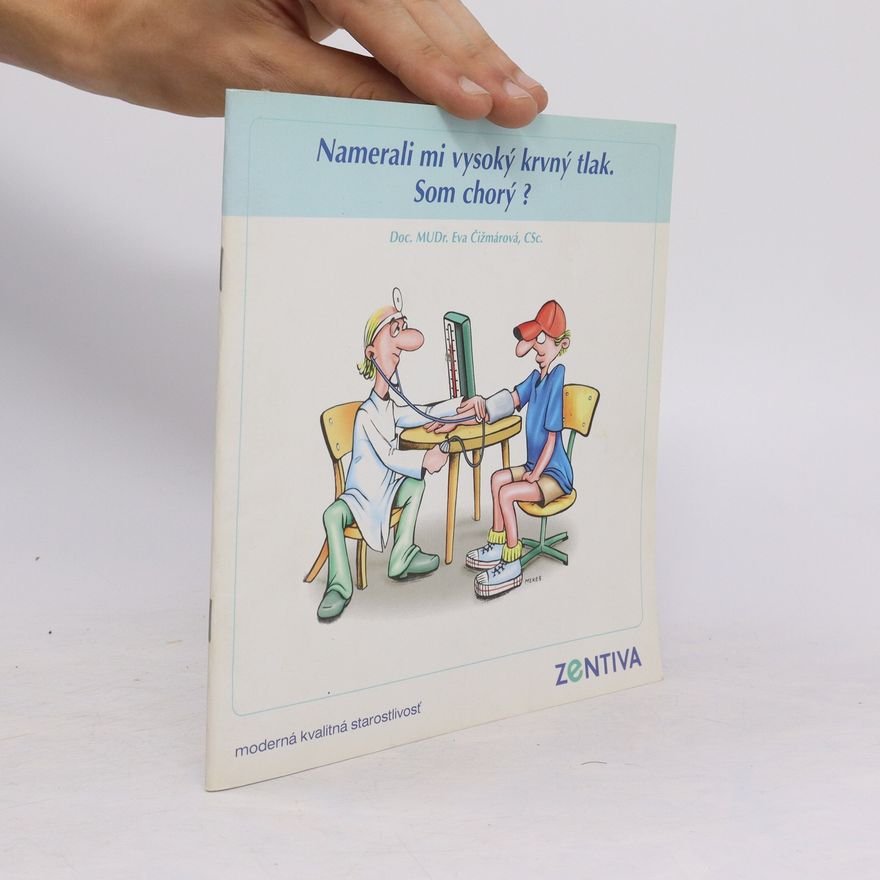 Eva Čižmárová Namerali mi vysoký krvný tlak. Som chorý?