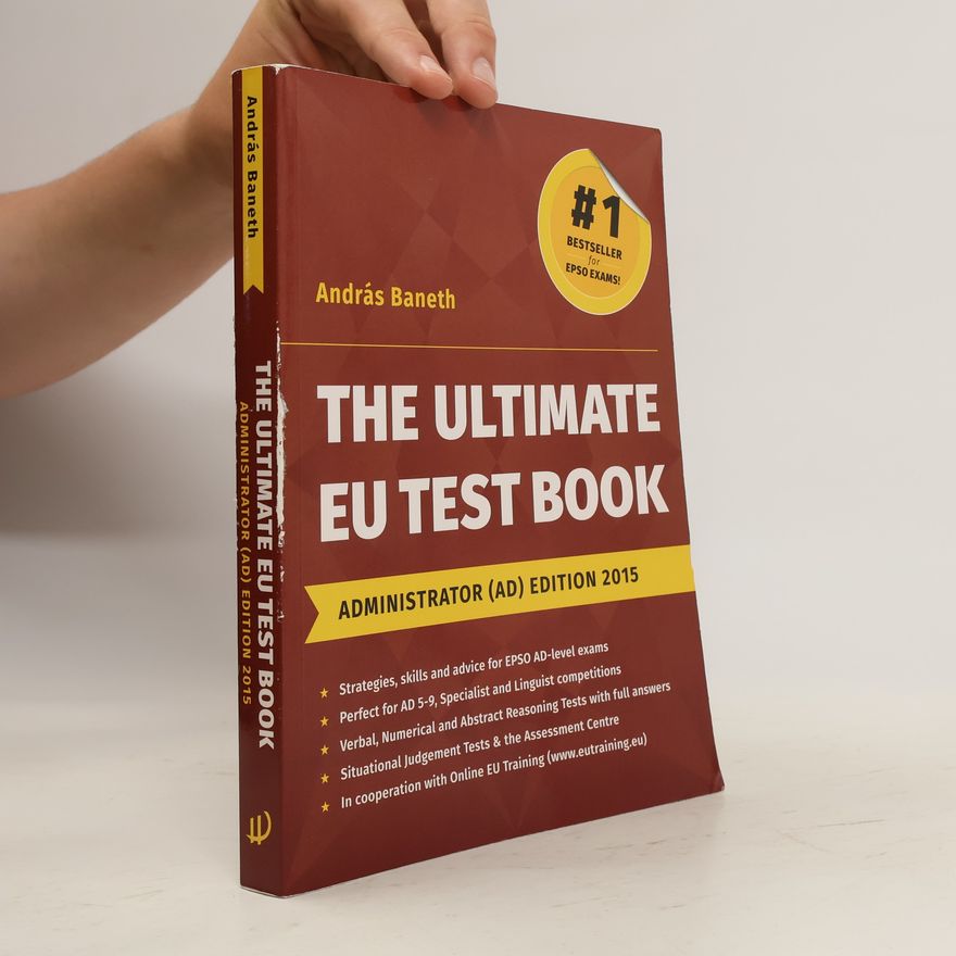András Baneth The ultimate EU test book. Administrator (AD) edition 2015