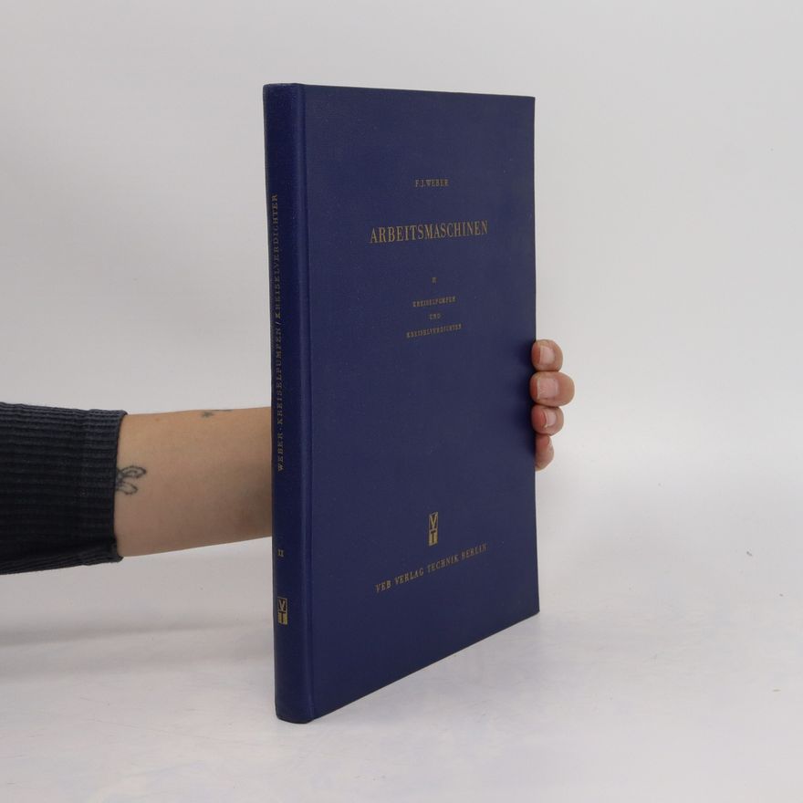 F. J. Weber Arbeitsmaschinen II. Kreiselpumpen und Kreiselverdichten