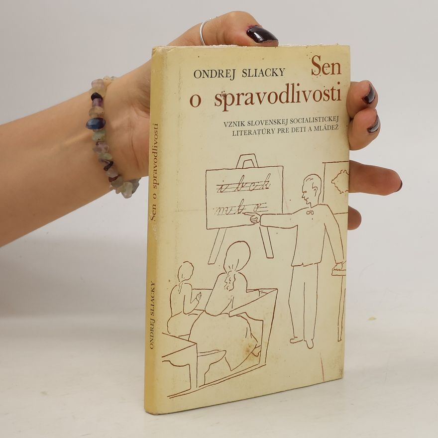 Ondrej Sliacky Sen o spravodlivosti