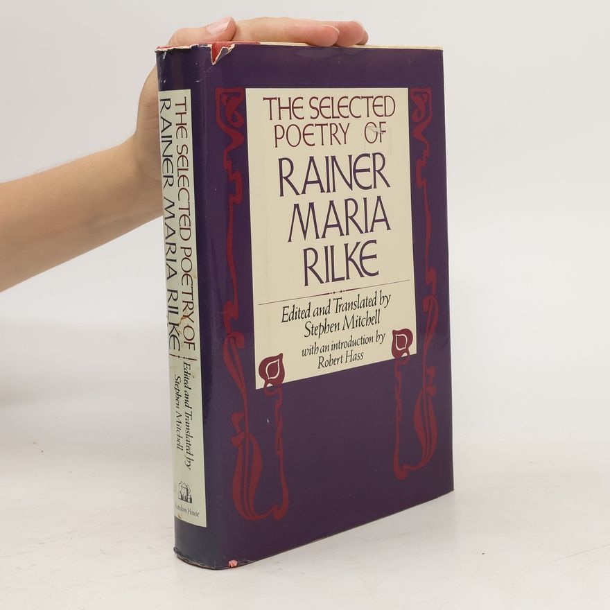 Rainer Maria Rilke The Selected Poetry of Rainer Maria Rilke