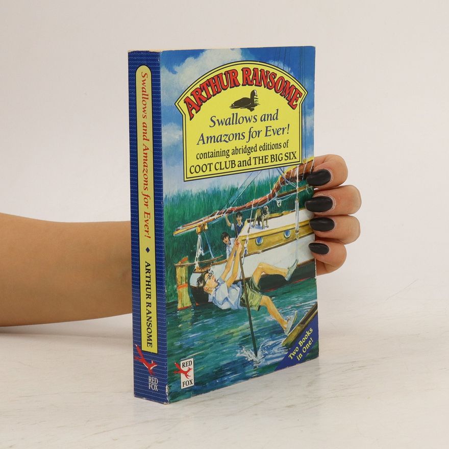 Arthur Ransome Swallows and Amazons for Ever!