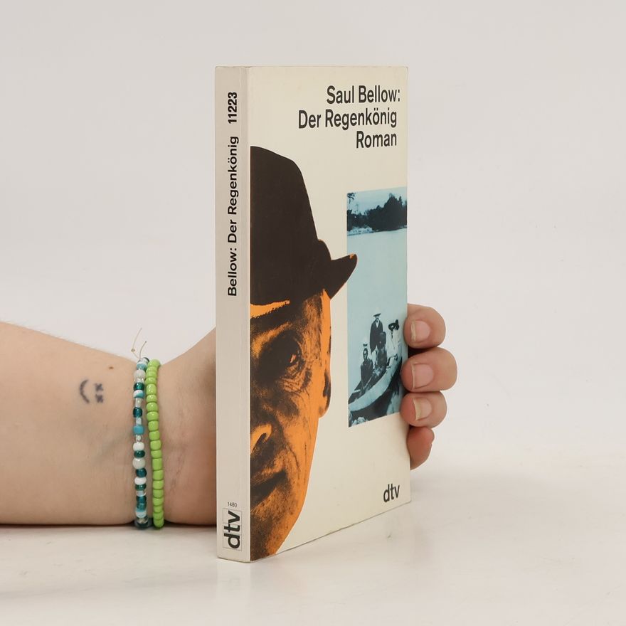 Saul Bellow Der Regenkönig