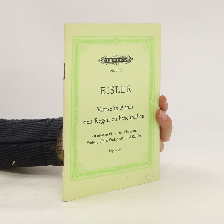 Kolektiv autorů Eisler. Vierzehn Arten den Regen zu beschreiben