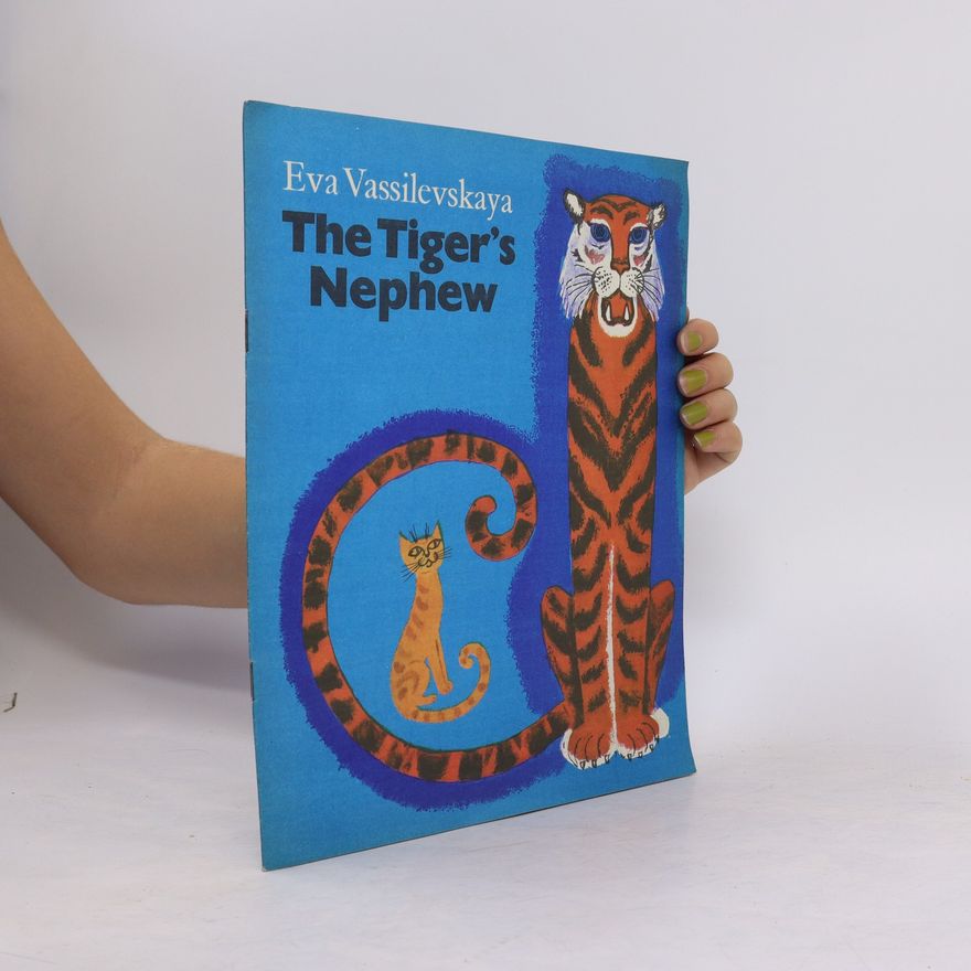 Eva Vasilevskaia The Tiger´s Nephew