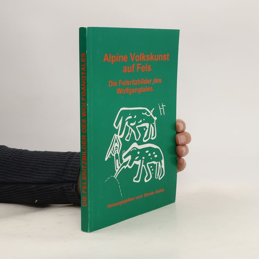 Autorenkollektiv Alpine Volkskunst auf Fels